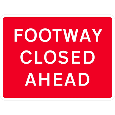 600mm x 450mm Footway Closed Ahead - Black Plastic Sign