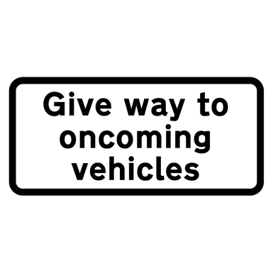 700mm x 360mm Give Way to Oncoming Vehicles Supplementary Plate - Black Plastic Sign