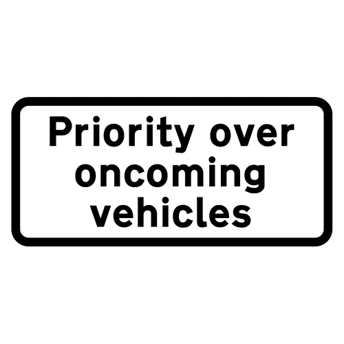 700mm x 360mm Priority Over Oncoming Vehicles Supplementary Plate - Black Plastic Sign