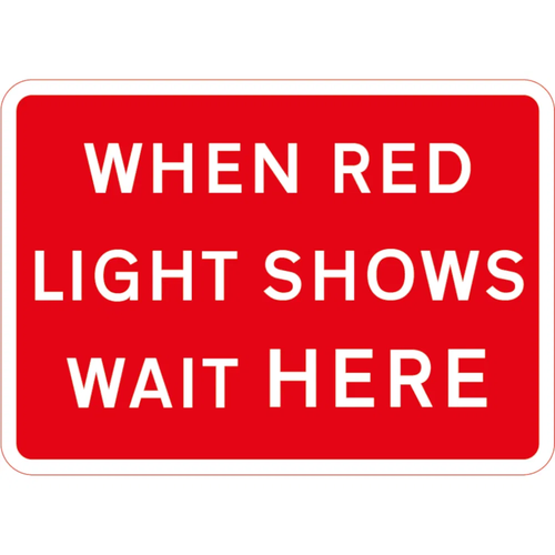 1050mm x 750mm When Red Light Shows Wait Here - Black Plastic Sign