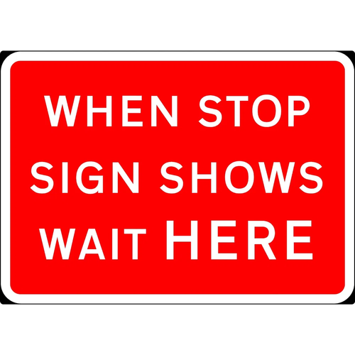 1050mm x 750mm When Stop Sign Shows Wait Here - Black Plastic Sign